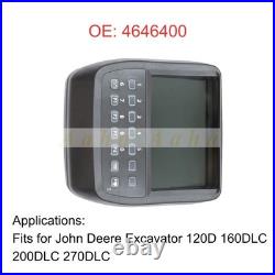 Monitor Display Panel 4646400 for John Deere Excavator 120D 160DLC 200DLC 270DLC